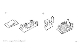 Sketching Examples: Architecture Exploration.
123
 