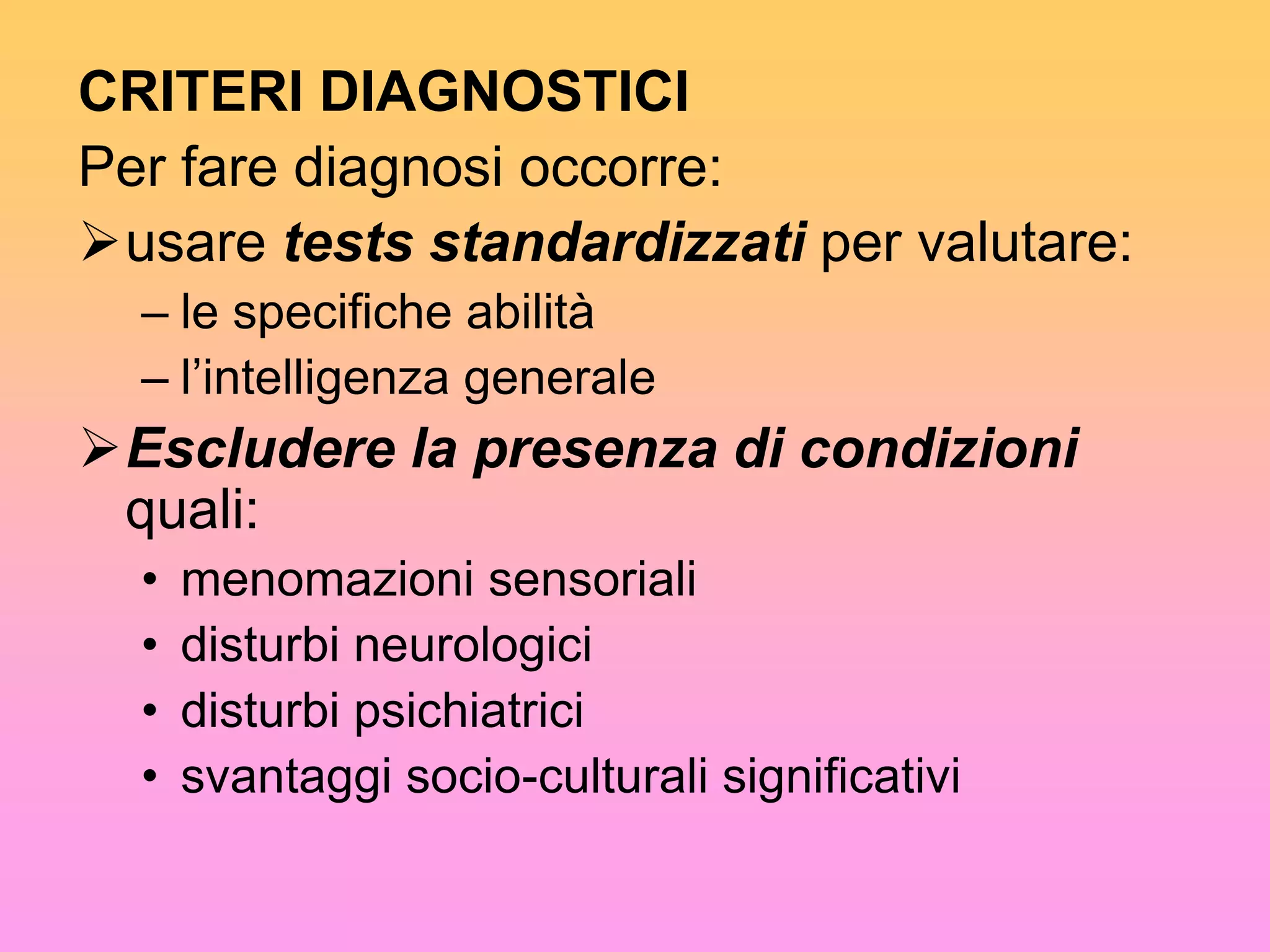 PIU’ EMPATICO E INCORAGGIANTE  L’ATTEGGIAMENTO DEGLI ADULTI CHE LO CIRCONDANO