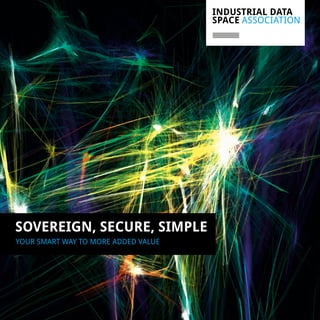 SOVEREIGN, SECURE, SIMPLE
YOUR SMART WAY TO MORE ADDED VALUE
 