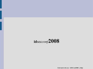 id sec conf 2008 Echo hack in the zoo – idSECconf2008 - y3dips 
