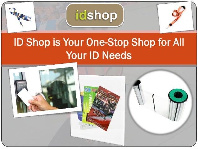 Id shop is your one stop shop for all your id needs