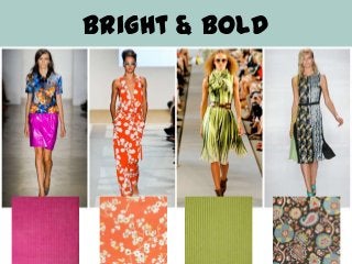 Bright & Bold
 