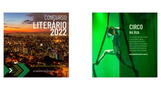 CONCURSO
LITERÁRIO
2022
portalbelohorizonte.com.br
10 de setembro a 30 de novembro
CIRCO
NA RUA
Tiur aut que doluptae consed
modi consedior seque
dellaborepra nit porectio.
Obis sit verum ut aut optaers
pidus, corem as utas dolenis
verepratiis simint, saero es
demoluptur re qui comnimi.
portalbelohorizonte.com.br
 