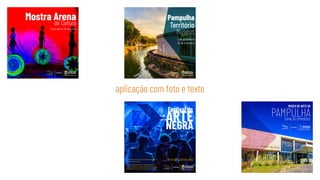 Mostra Arena
10 de abril a 30 de junho
de Cultura
Pampulha
Território
Museus
2 de setembro a
30 de novembro
Festival de
NEGRA
ARTE
10 de abril a 30 de junho
Leceat exerae ne ne etur, ommolo dic temoluptam im-
usda dus intem estrunt.
Bitatus aut que eturiae etum consequae maximod
minto to dolupta por maximi, quas es comnienis expl.
Leceat exerae ne ne etur, ommolo dic temoluptam.
MUSEU DE ARTE DA
PAMPULHA
EDITAL DE EXPOSIÇÕES
aplicação com foto e texto
 