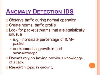 Related Tools for Network IDS While not an element of Snort, Ethereal is the best open source GUI-based packet viewer