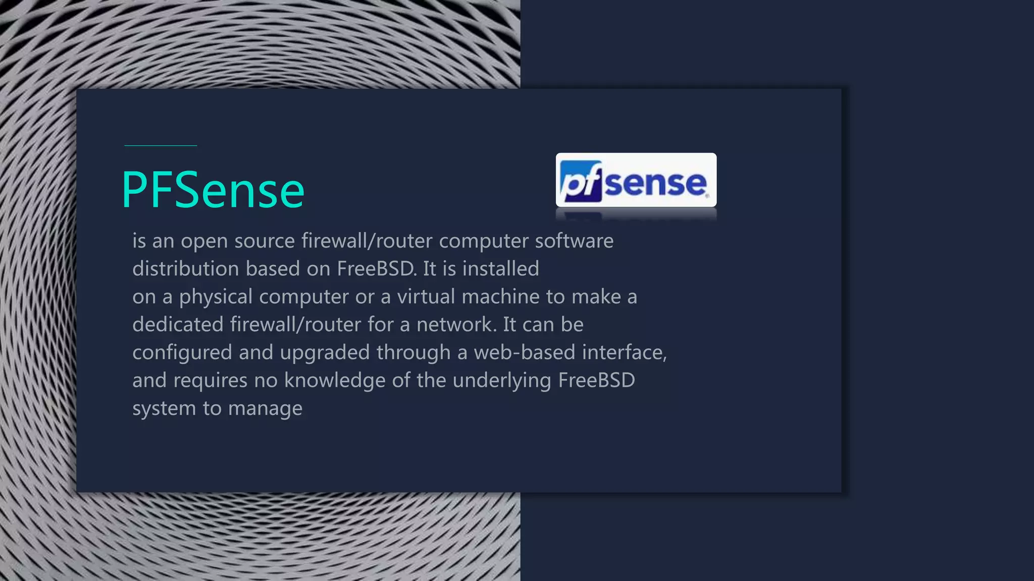 PFSense
 