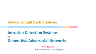 Intrusion Detection Systems vs Generative Adversarial Networks | PPTX