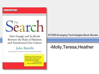-Molly,Teresa,Heather IDT585-Emerging Technologies-Book Review 