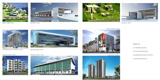 Elysium - Kothagiri - Villas                 Guest house - Telcon                                           Guest house - Telcon




                                                                              Elysium Commercial Complex




                                                                                                                                   PROJECTS

                                                                                                                                   01 SAHARA HOUSING
Jain Heights Commercial Complex at JC Road   Administrative Block - Telcon
                                                                                                                                   02 TELCON INDUSTRIAL

Training Center Block - Telcon               Training Center Block - Telcon    Astha Ambrosia - Bangalore                          03 MEADOWS HEIGHTS (HOTEL)

                                                                                                                                   04 VERACIOUS(HOTEL)
 