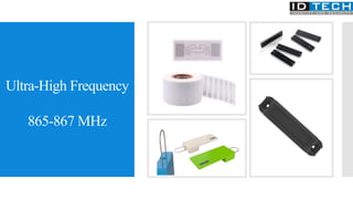 Ultra-High Frequency
865-867 MHz
 