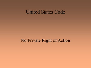 United States Code
No Private Right of Action
 