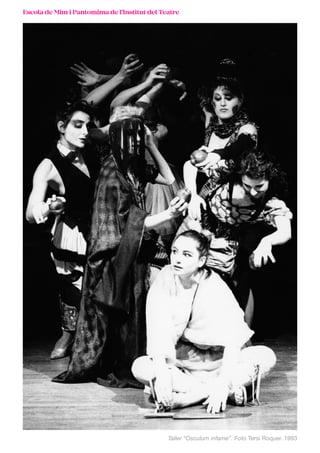 Escola de Mim i Pantomima de l’Institut del Teatre
Taller “Osculum infame”. Foto Tersi Roquer. 1993
 