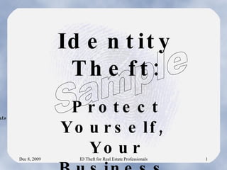 Identity Theft: Protect Yourself,  Your Business, Your Clients C.E. Course for California Real Estate Agents Sample 
