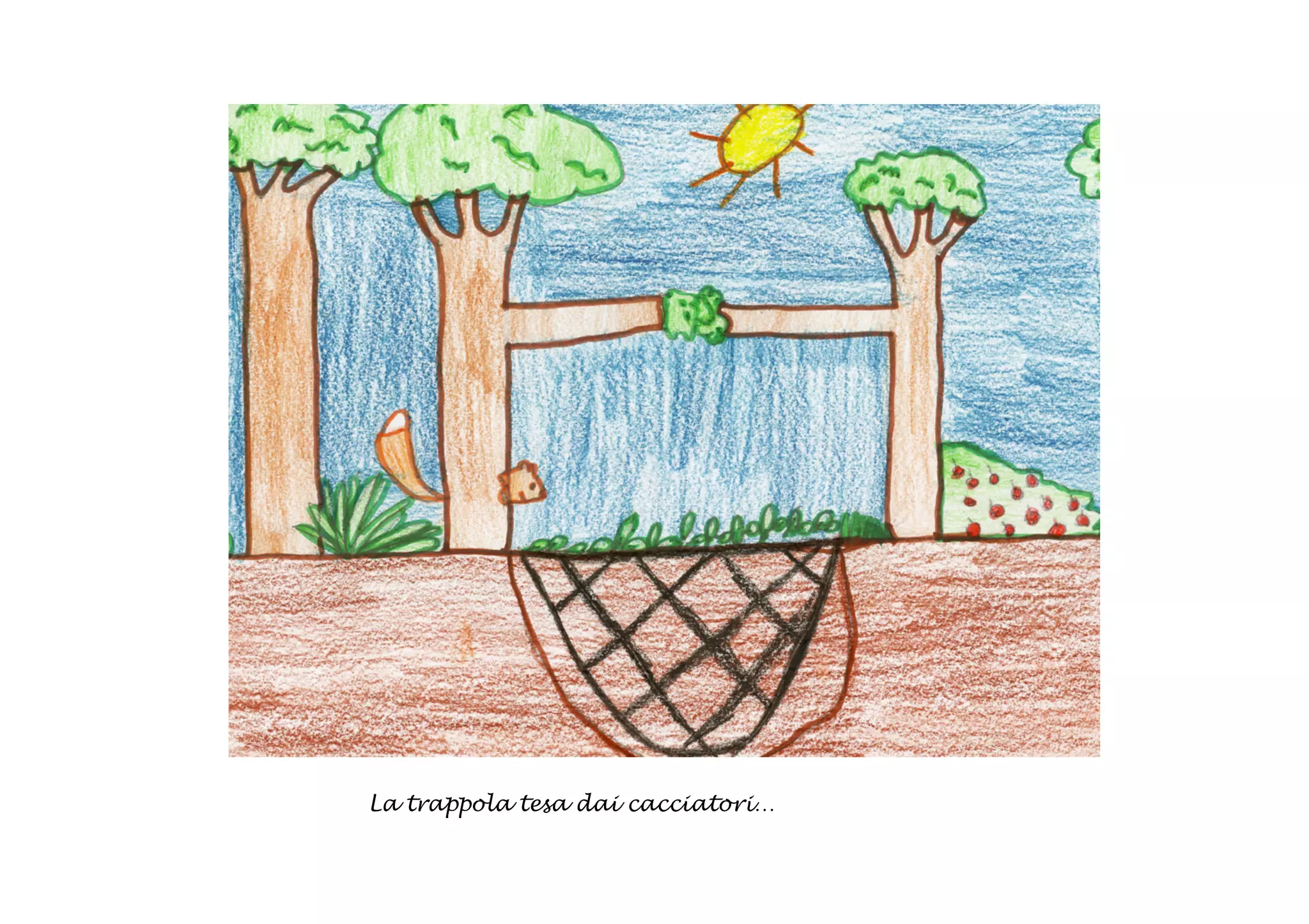 La trappola tesa dai cacciatori…
 