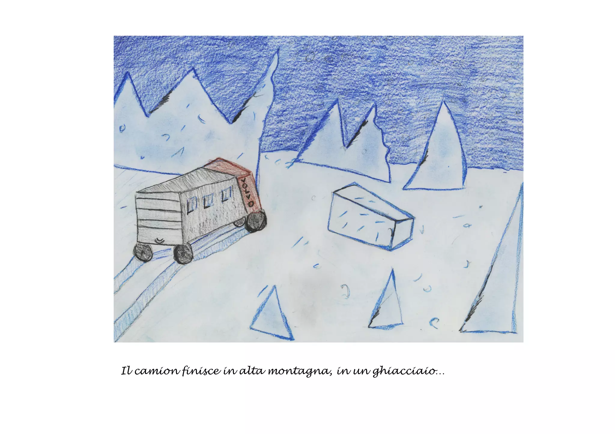 Il camion finisce in alta montagna, in un ghiacciaio…
 