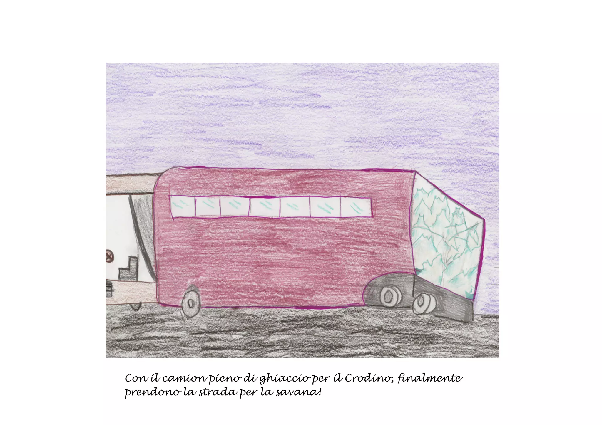 Gli animali sbagliano strada e arrivano sul ghiacciaio…




Con il camion pieno di ghiaccio per il Crodino, finalmente
prendono la strada per la savana!
 