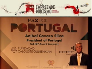Aníbal Cavaco Silva
President of Portugal
FAZ-IOP Award Ceremony
 