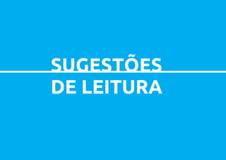 SUGESTÕES
DE LEITURA
 