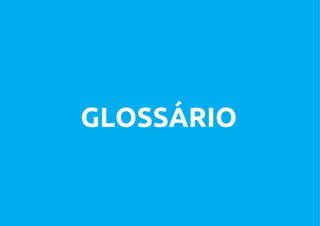 GLOSSÁRIO
 