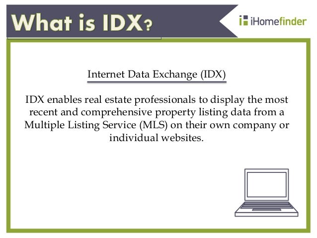 What is IDX? What Every REALTOR® Needs to Know - Real Estate Web Site  Design by IDXCentral.com - theInsider
