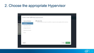 2. Choose the appropriate Hypervisor
11
 