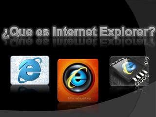 Presentación De Internet Explorer 