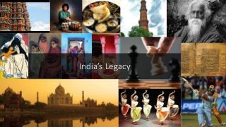 India’s Legacy
 