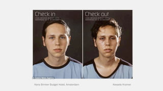 Kessels KramerHans Brinker Budget Hotel, Amsterdam
 