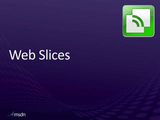 Web Slices<br />
