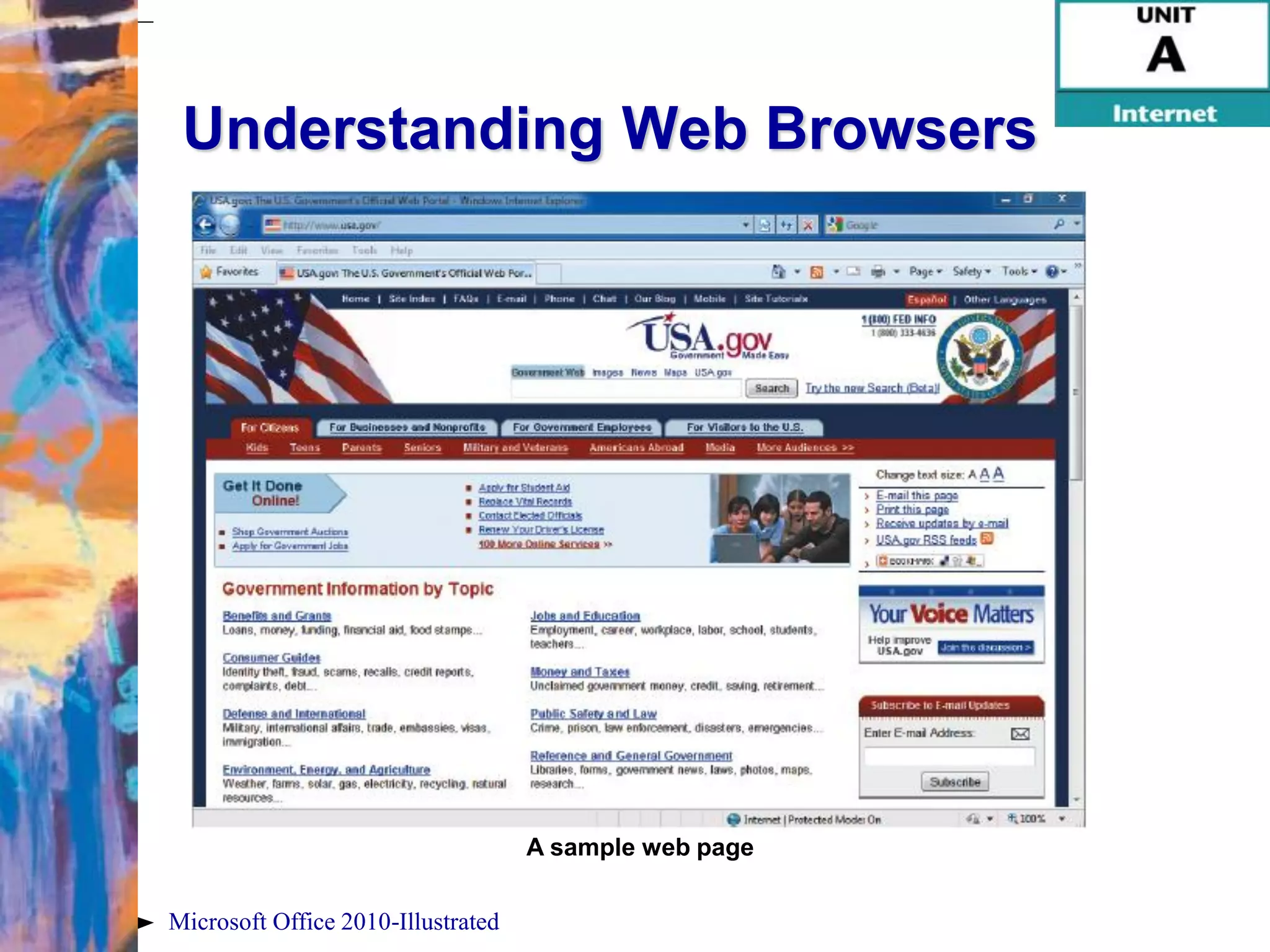 Understanding Web Browsers




                                    A sample web page

Microsoft Office 2010-Illustrated
 