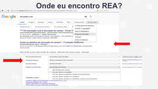 Onde eu encontro REA?
 