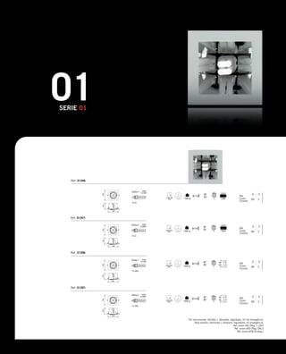 Ref.
Cores
Colores
Ref.
Cores
Colores
Ref.
Cores
Colores
Ref.
Cores
Colores
-0
BR
-0
BR
-0
BR
-0
BR
-2
C
-2
C
-2
C
-2
C
-Por encomenda: Versões 1 lâmpada, reguláveis, Kit de emergência.
-Bajo pedido: Versiones 1 lámpara, regulables, kit emergencia.
-Ref. xxxxx-xRA (Reg. 1-10V)
Ref. xxxxx-xRD (Reg. DALI)
Ref. xxxxx-xEM (Emerg.)
 