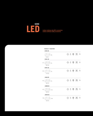 Conversor / Convertidor
Linhas continuas de LED e acessórios
Líneas continuas LED y accesorios
 