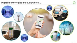 © OECD/IEA 2018
Digital technologies are everywhere….
 