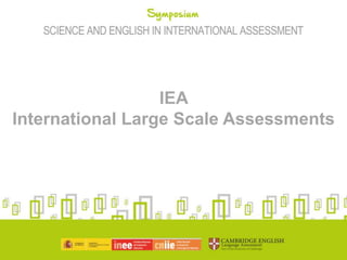 IEA
International Large Scale Assessments
 