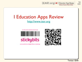 Twitter: IEAR
I Education Apps Review
http://www.iear.org
 