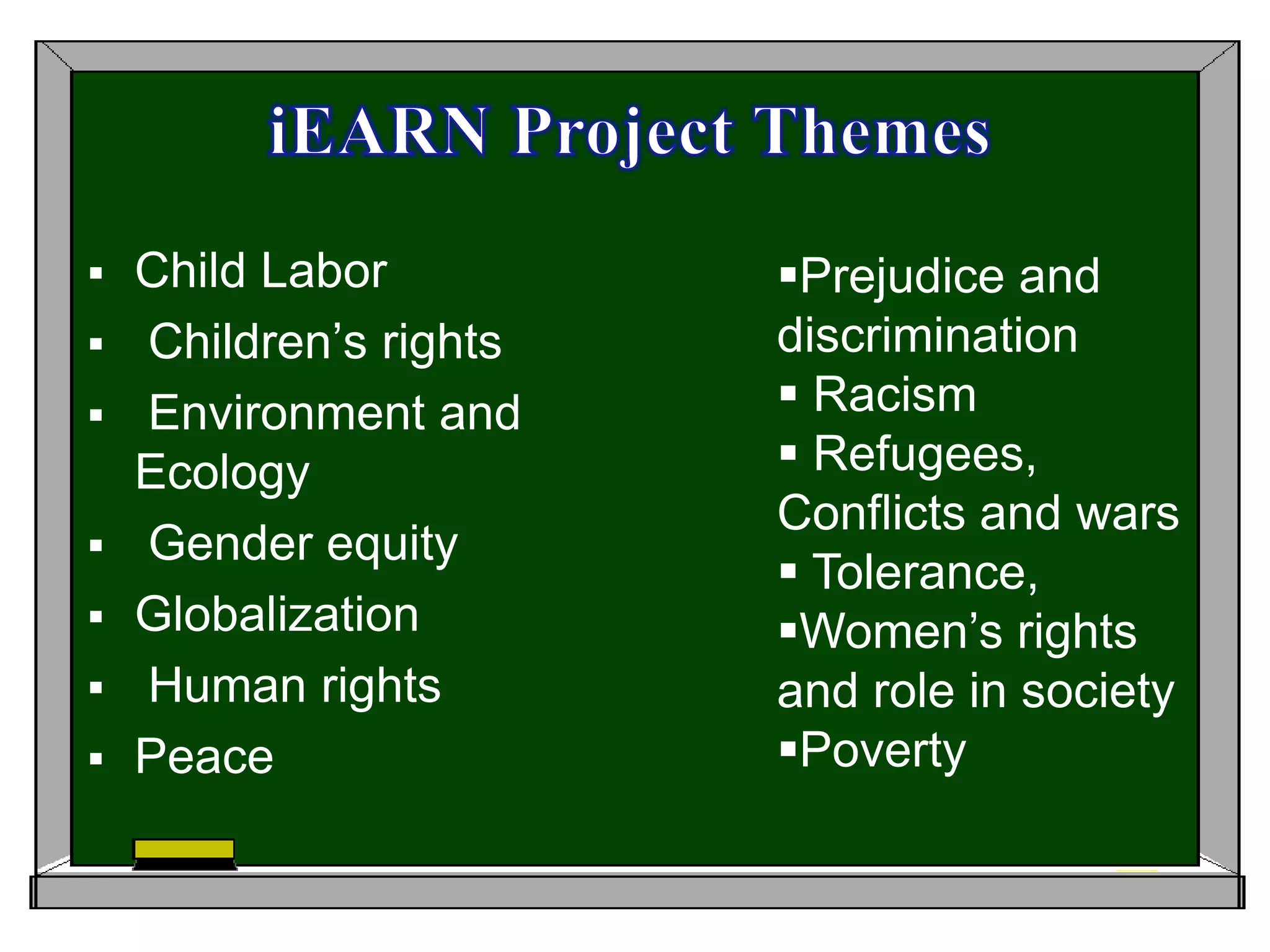 Stimulate students’ engagement and service  in their community.Develop civil awareness and responsibility.Build a supportive community of educators that share the latest teaching methodologies.Integrate technology in the curriculum in meaningful projects.Improve learning and teaching practices.iEARN Project Objectives