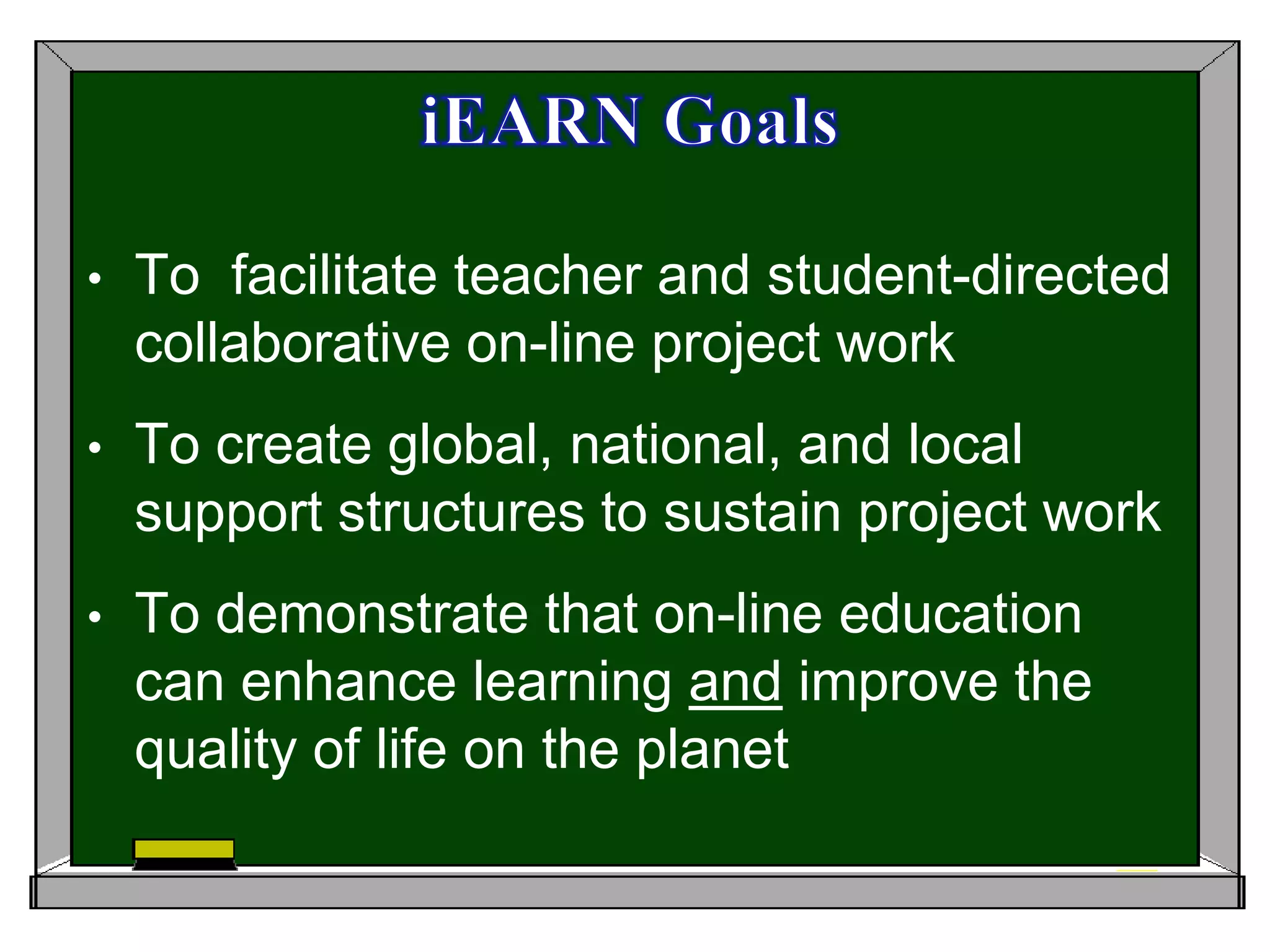 To  facilitate teacher and student-directed collaborative on-line project work 