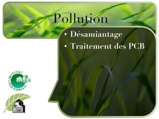 Désamiantage Traitement des PCB Pollution 
