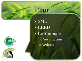 SME LEED La Monnaie Présentation Actions  Plan 