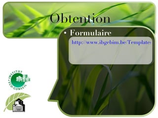 Obtention Formulaire http://www.ibgebim.be/Templates/Professionnels/informer.aspx?id=2990&langtype=2060 
