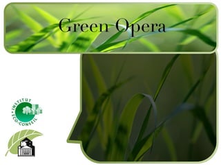 Green Opera 