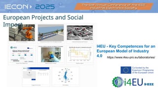 I4EU - Key Competences for an
European Model of Industry
4.0 https://www.i4eu-pro.eu/laboratories/
European Projects and Social
Impact
 