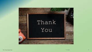 7/17/2020Prof. Vijay Kumar Saini 21
 