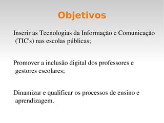 Educador Implementar todas as suas ações sempre em diálogo constante com o coordenador de modo a possibilitar o compartilhamento de suas experiências com as demais escolas 