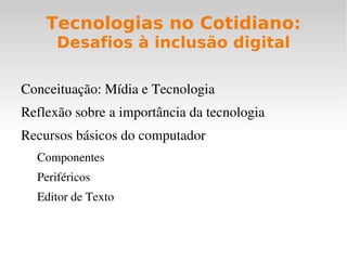 Inserir as experiências implementadas em sua escola no debate da formulação de políticas pedagógicas em seu município 