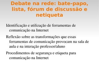 Formular conjuntamente com o coordenador um relatório das atividades implementadas no município. 