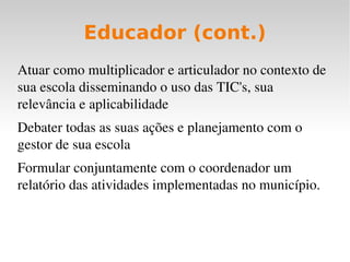 Articular, no âmbito da rede municipal, o contato entre as escolas para compartilhamento das práticas aplicadas com as Tecnologias de Informação e Comunicação – TIC's 