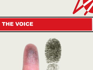THE VOICE
 