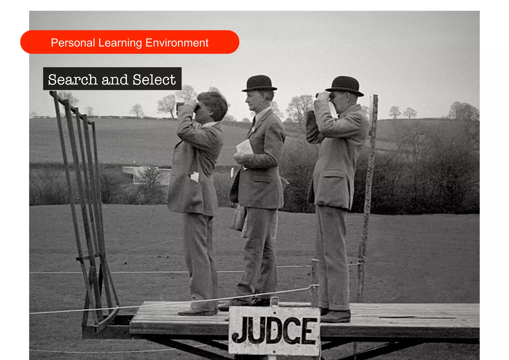 Personal Learning Environment 
Search and Select 
 